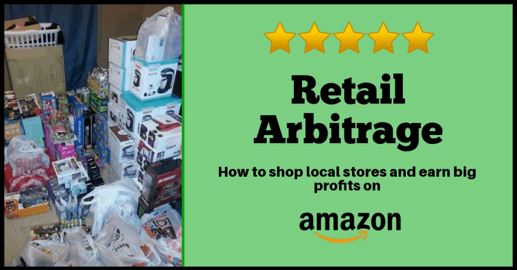 Retail Arbitrage: how to shop local stores and earn big profits on Amazon