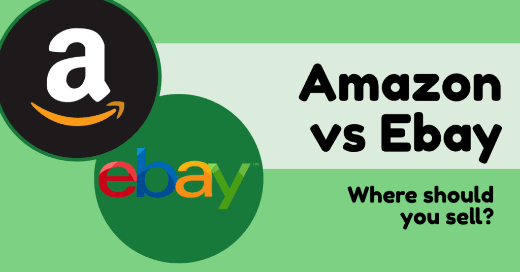 Amazon vs Ebay: Where should you sell?