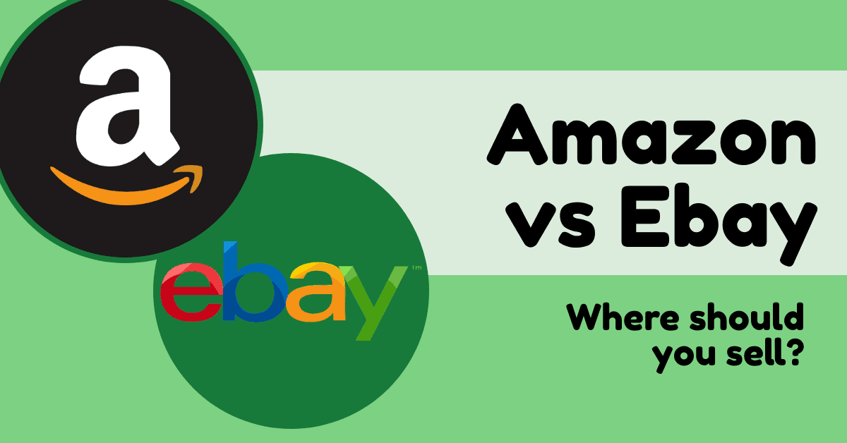 Selling on Amazon vs eBay: Where Can You Earn The Most?